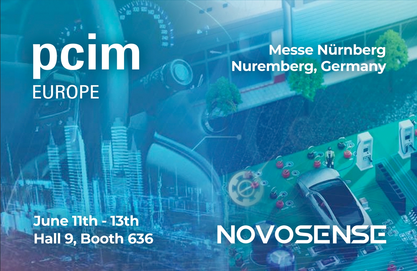 NOVOSENSE、PCIM Europe 2024で車載設(shè)計と産業(yè)制御を簡素化する最新のセンサー、シグナルチェーン、パワーマネージメントICを展示